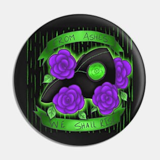 “From Ashes We Shall Rise” Cyber Punk Plague Doctor Pin