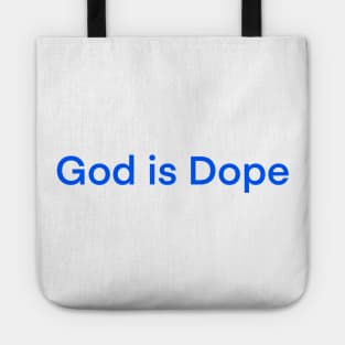 God is Dope// Say no to Drugs Tote