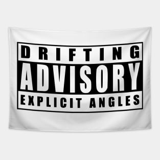 Drifting advisory, explicate angles Tapestry