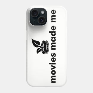 Movies Made Me with Logo - Light Shirts Phone Case