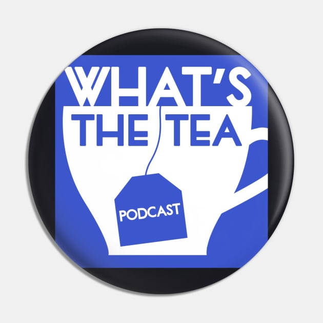 What's The Tea? (Small Logo) Pin by WhatsTheTeaPod