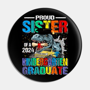 Proud Sister Of A 2024 Kindergarten Graduate Dinosaur Monster Truck Pin