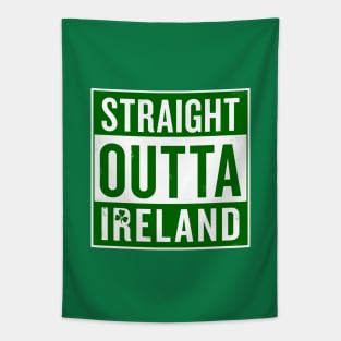 Paddy's Day Straight Outta Ireland Tapestry