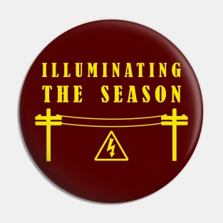 Illuminating The Season - Christmas Lineman / Electrician Pin