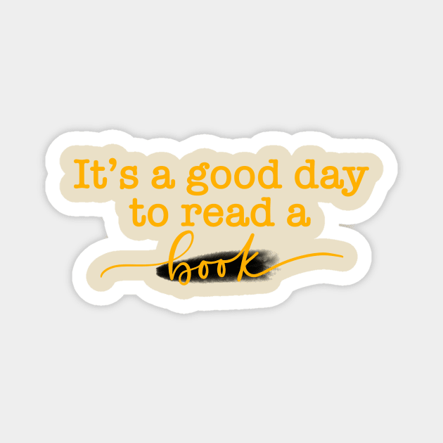 It’s a Good Day to Read a Book! Magnet by Slletterings