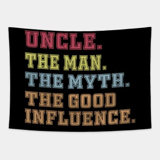 uncle The man The Myth The Good Influence Tapestry