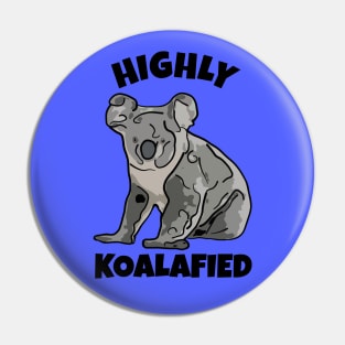 Highly Koalafied Pin