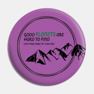 Good Planets are hard to find! Pin