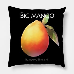 The Big Mango: Bangkok, Thailand aka The Land of Smiles on a Dark Background Pillow