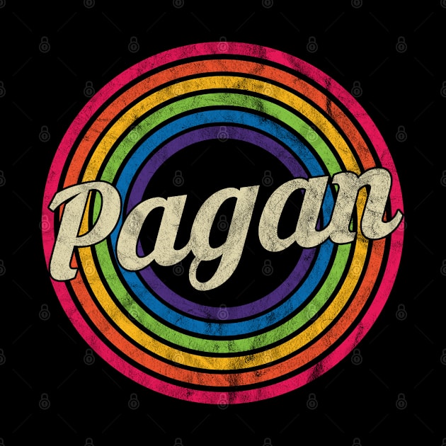 Pagan - Retro Rainbow Faded-Style by MaydenArt