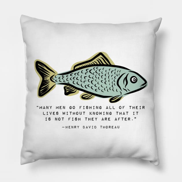 Fishing Gift Thoreau Inspirational Quote Pillow by faiiryliite