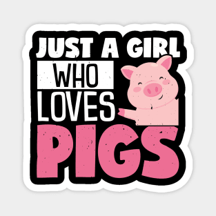 Just A Girl Who Loves Pigs, Funny Gift Magnet