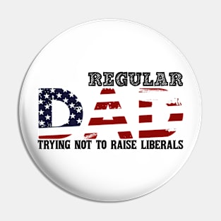 Regular dad trying not raise liberals Pin