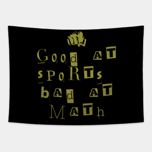 good at sports bad at math Tapestry