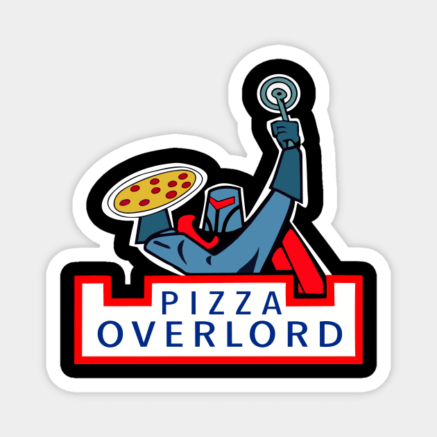 Pizza Overlord Magnet by GagaPDS