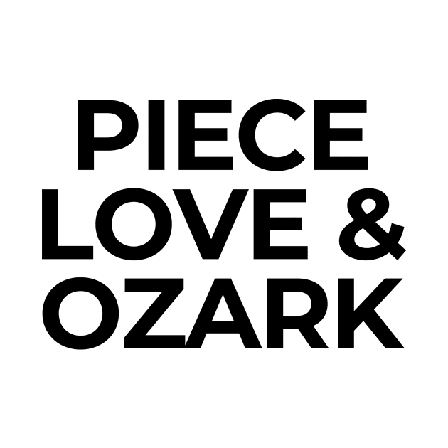 PIECE LOVE & OZARK by Ajiw