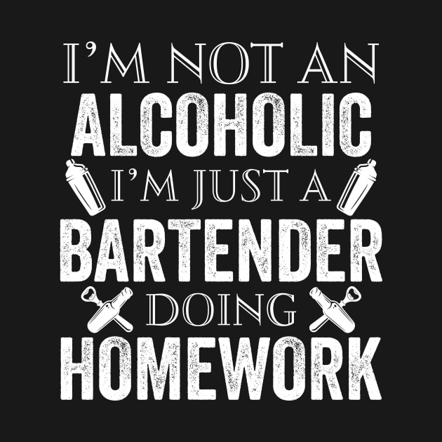 Im Not An Alcoholic Im Just A Bartender Doing Homework by Simpsonfft