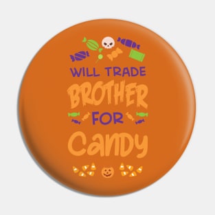 Halloween -- Will Trade Brother For Candy Pin