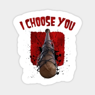 I choose you Magnet