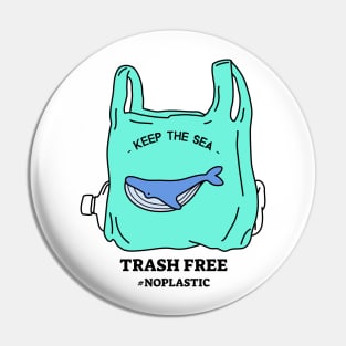 Trash free Pin