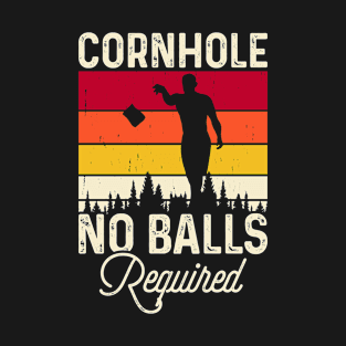 Cornhole No Balls Required Retro Design - Baggo Team Bean Bag Toss Game - Funny Cornhole Player Vintage T-Shirt