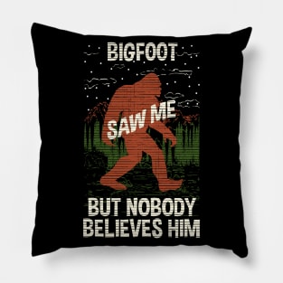 Bigfoot Saw Me - Bigfoot Believer Pillow