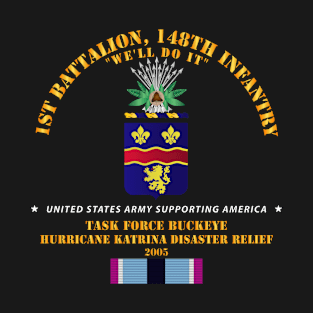 148th Infantry - Katrina Disaster Relief  w HSM SVC T-Shirt