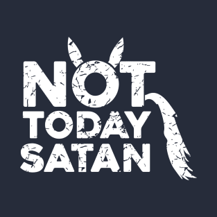 Not Today Satan - Horse T-Shirt