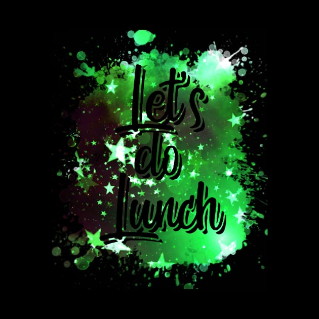 Let's Do Lunch Funny 80's Design by solsateez