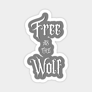 Free As The Wolf Magnet