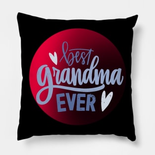 The Best Grandma Ever Pillow