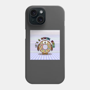 it's a donowl world with rainbow sprinkles Phone Case