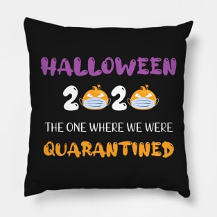 Halloween 2020 The One Where We Were Quarantined Pillow