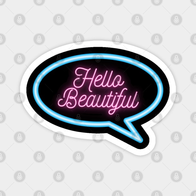 Retro Neon "Hello Beautiful" Text Message Magnet by urbanoceandesigns