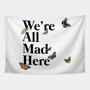 We're All Mad Here (black) Tapestry