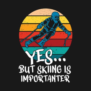 Skiing Shirt Apres Ski Saying Funny Ski Sports T-Shirt