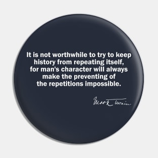 Mark Twain Quote on History Repeating Itself Pin