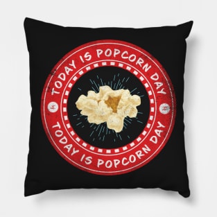 Today is Popcorn Day Pillow