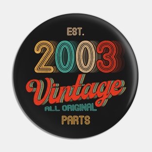 18th Birthday Gift Classic Vintage 2003 Pin