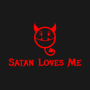 Satan Loves Me T-Shirt