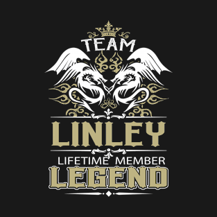 Linley Name T Shirt -  Team Linley Lifetime Member Legend Name Gift Item Tee T-Shirt