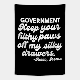 Hey, Government, Keep your filthy Paws off my silky Drawers Tapestry