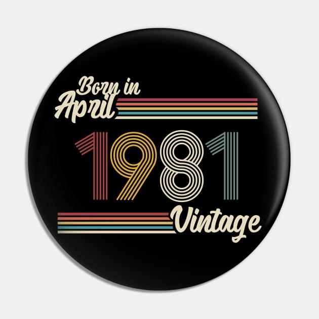 Vintage Born in April 1981 Pin by Jokowow