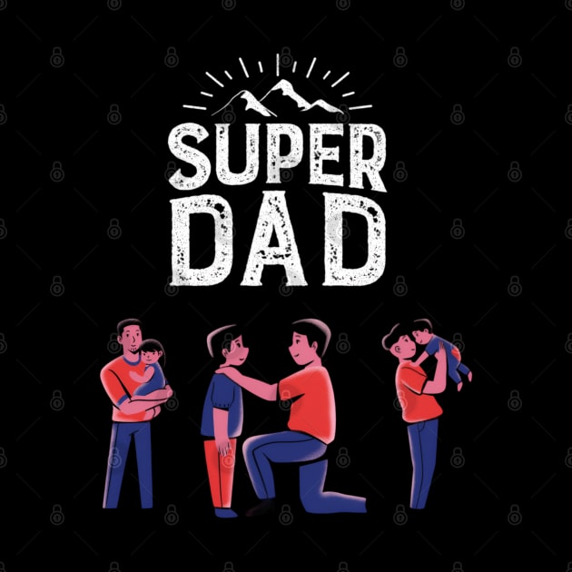 Super Dad Father's Day by Elite & Trendy Designs