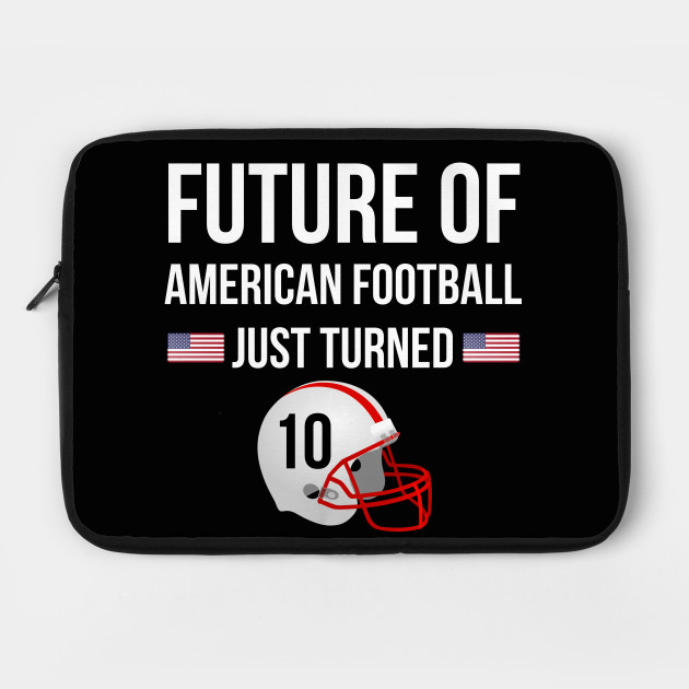 Future Of American Football Just Turned 10 Birthday Gift Idea For 10 Year Old