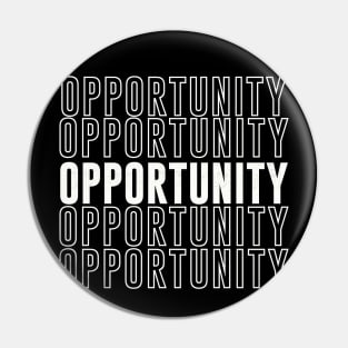 Opportunity Vintage Repeating Text Pin