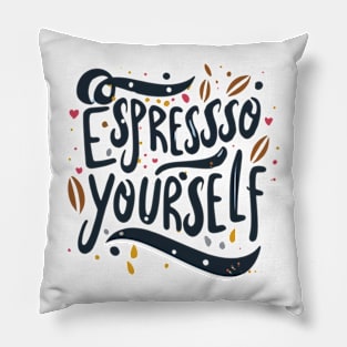 Espresso Yourself Pillow