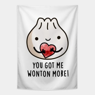 You Got Me Wonton More Cure Wonton Pun Tapestry