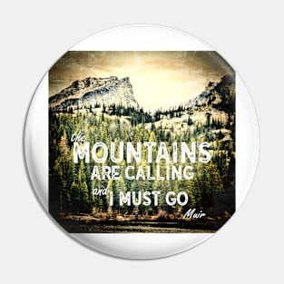 The Mountains Are Calling Pin