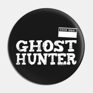 Ghost Hunter - Tech Mgr. Pin